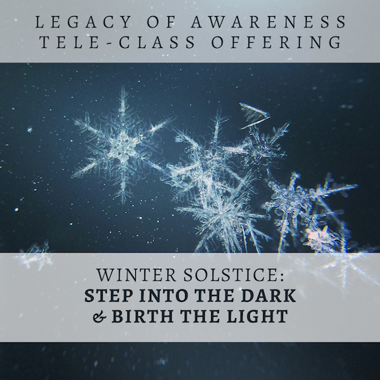 Winter Solstice: Step into the Dark & Birth the Light